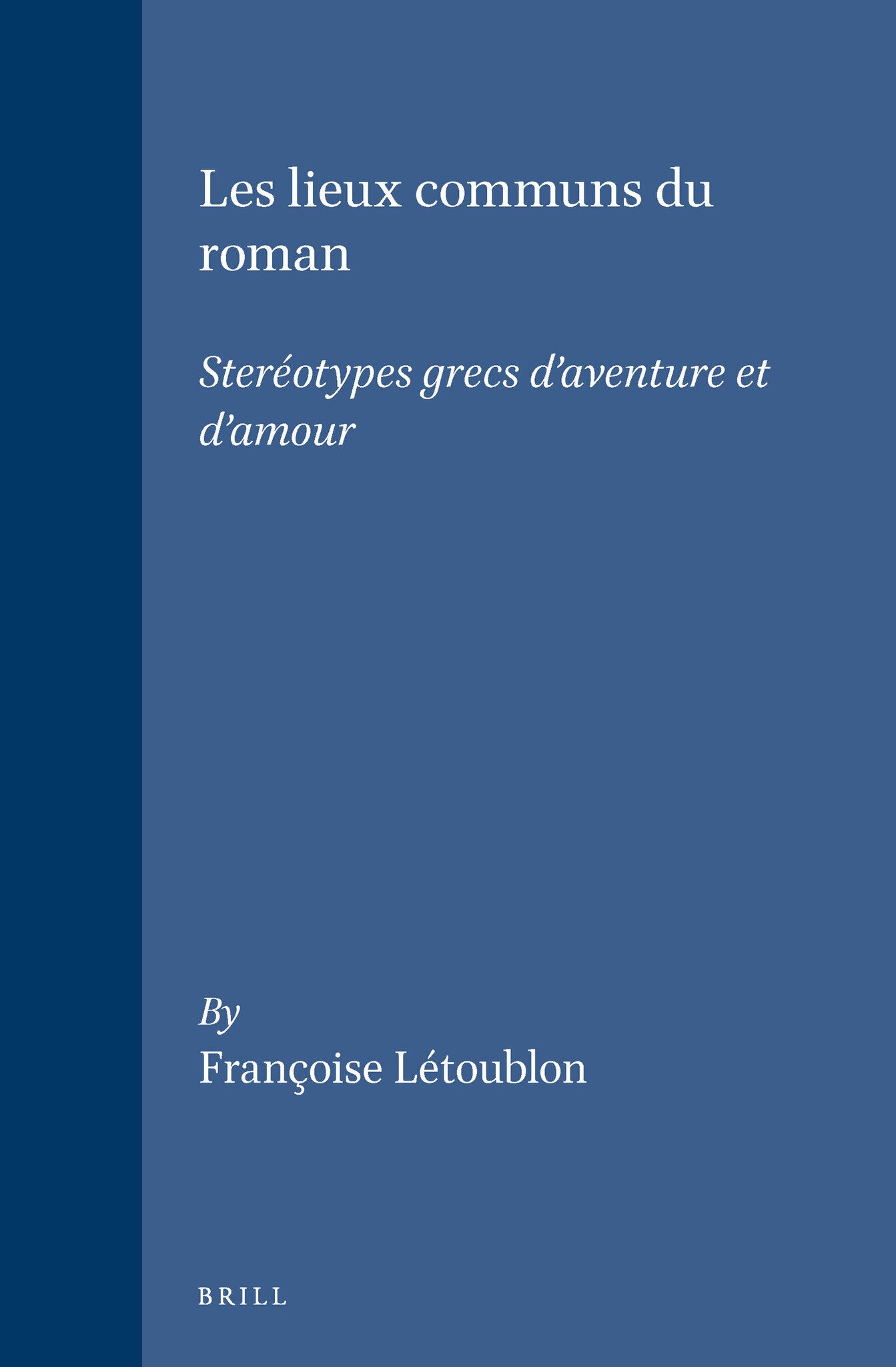 Cover image for Les lieux communs du roman ISBN 9789004097247